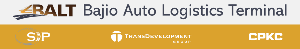 BALT Bajio Auto Logistics Terminal — SIP, TransDevelopment Group, CPKC